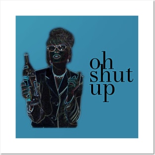 Patsy says, "Oh, shut up." Posters and Art